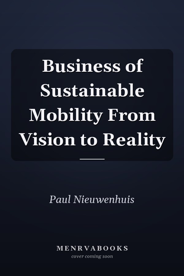 Business of Sustainable Mobility From Vision to Reality