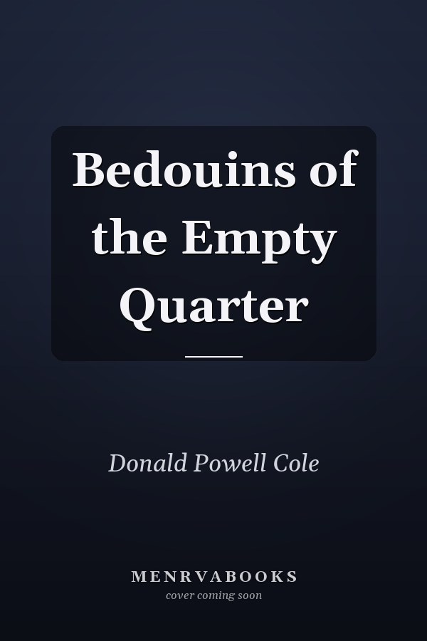 Bedouins of the Empty Quarter