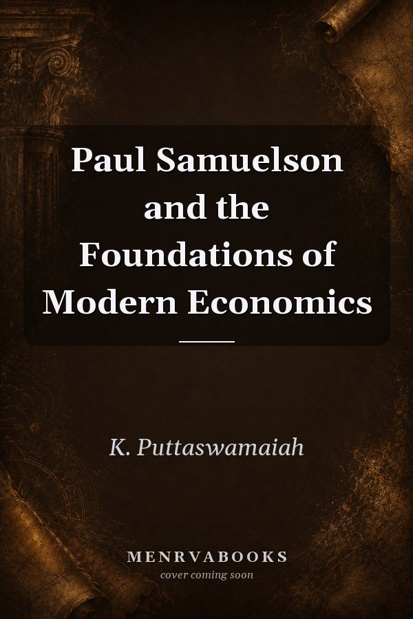 Paul Samuelson and the Foundations of Modern Economics