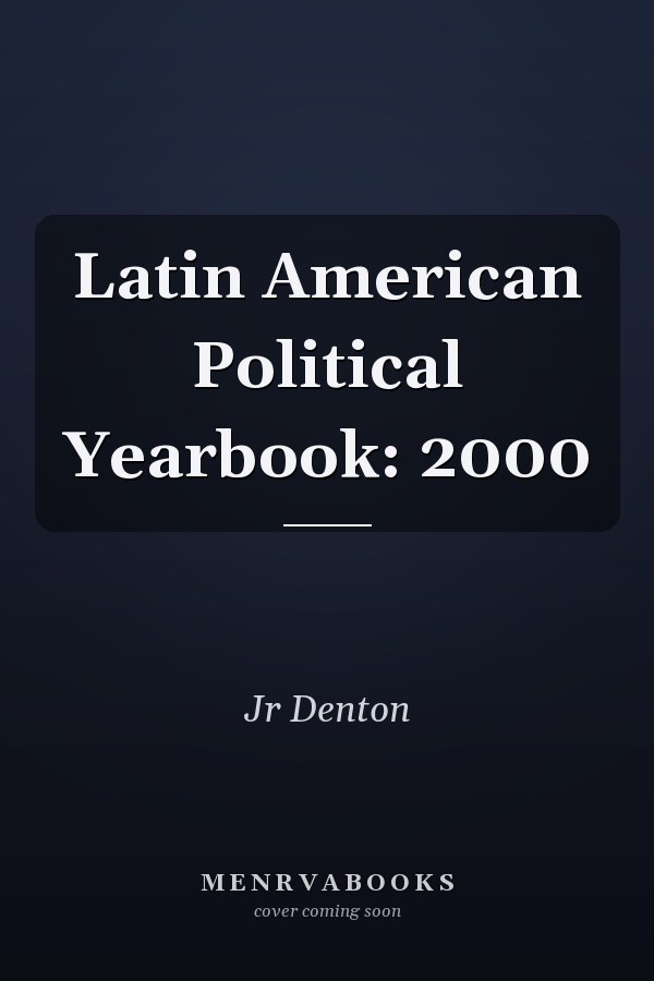 Latin American Political Yearbook: 2000