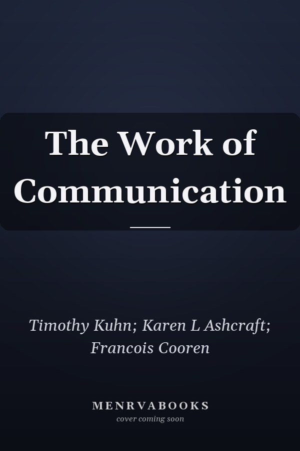 The Work of Communication