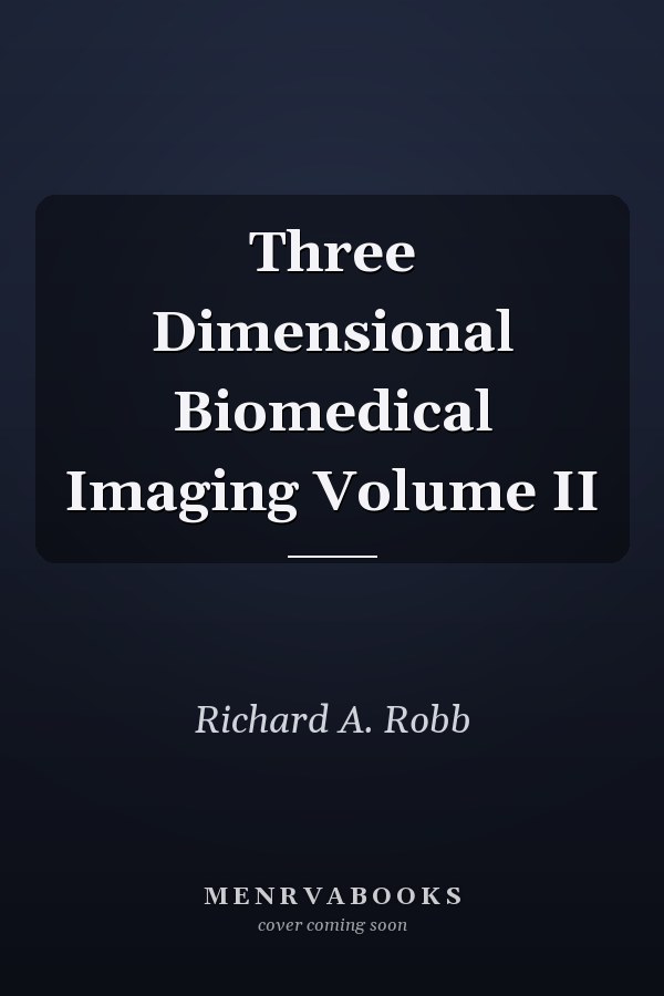 Three Dimensional Biomedical Imaging Volume II