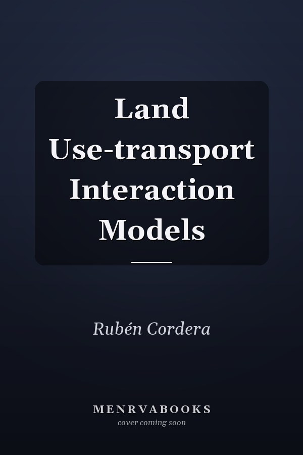 Land Use-transport Interaction Models