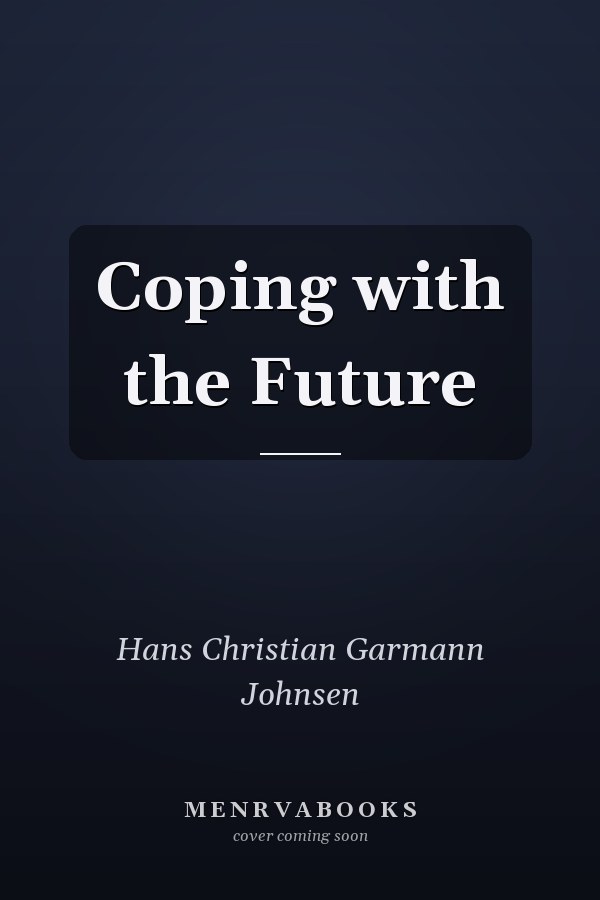 Coping with the Future