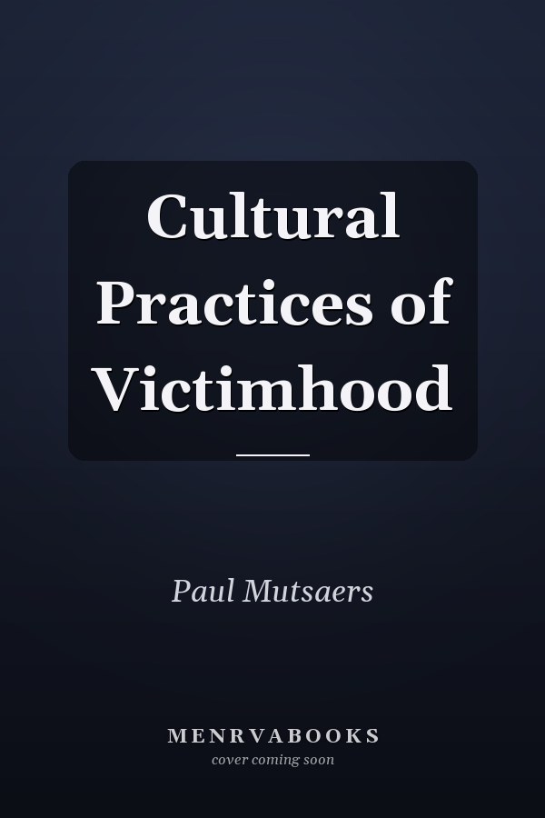 Cultural Practices of Victimhood