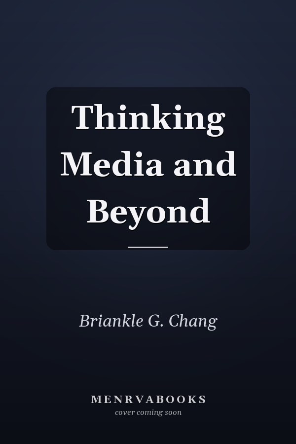 Thinking Media and Beyond