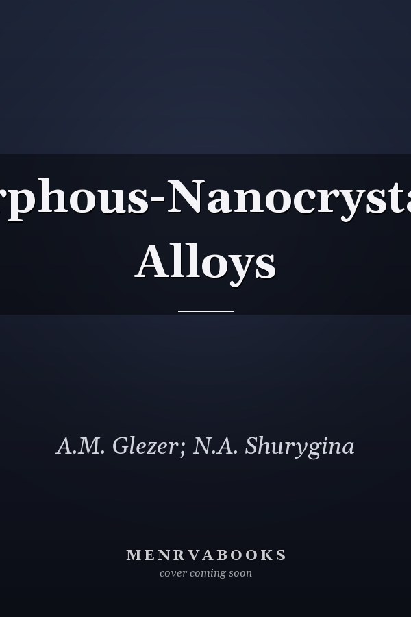 Amorphous-Nanocrystalline Alloys