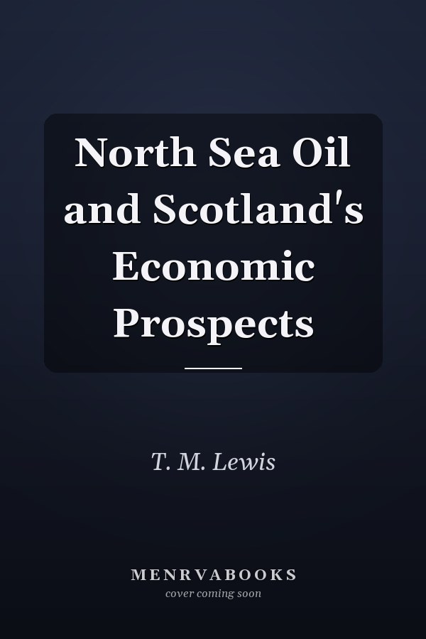 North Sea Oil and Scotland's Economic Prospects