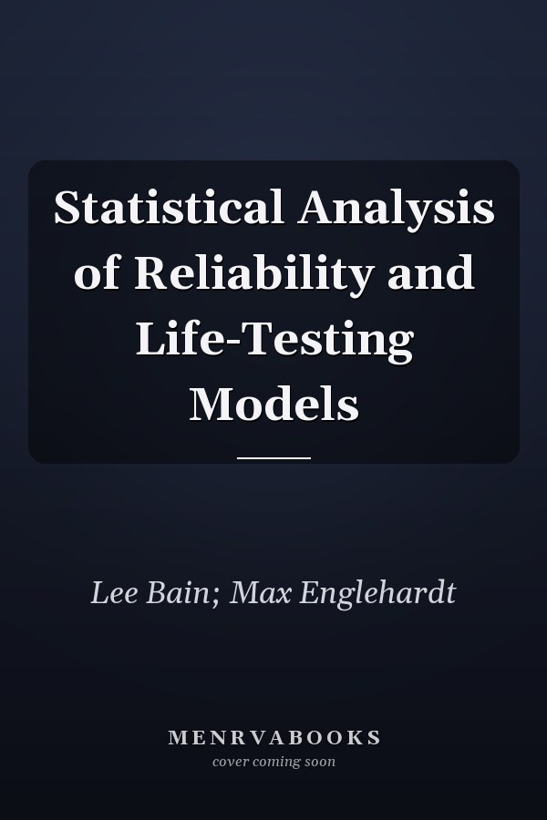 Statistical Analysis of Reliability and Life-Testing Models