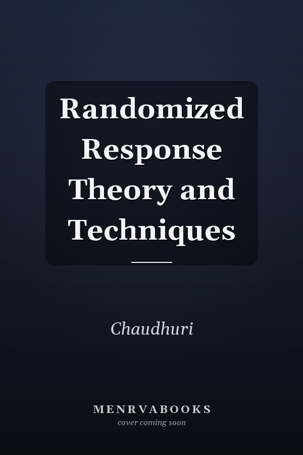 Randomized Response Theory and Techniques