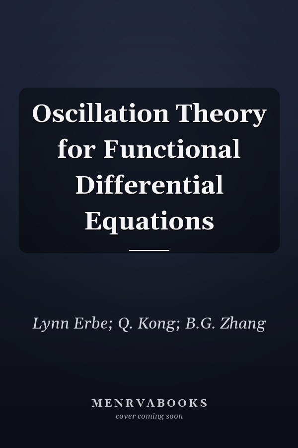 Oscillation Theory for Functional Differential Equations