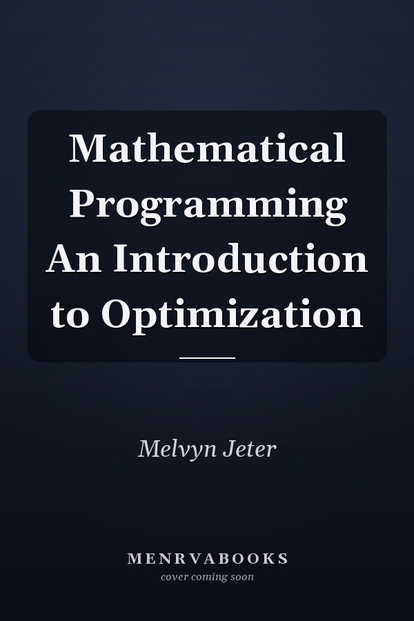 Mathematical Programming An Introduction to Optimization