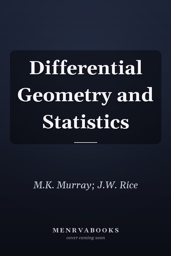 Differential Geometry and Statistics