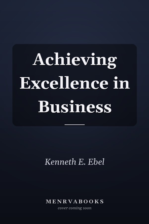 Achieving Excellence in Business