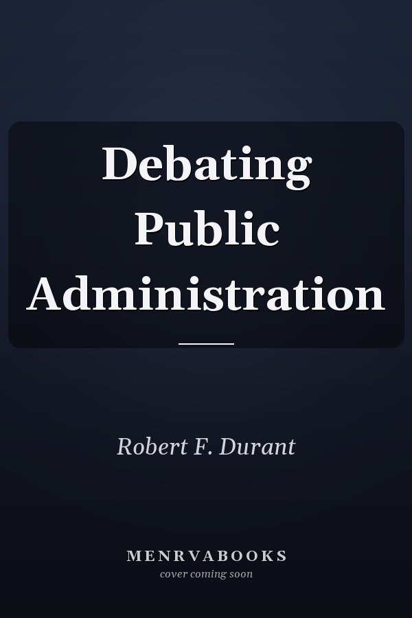 Debating Public Administration