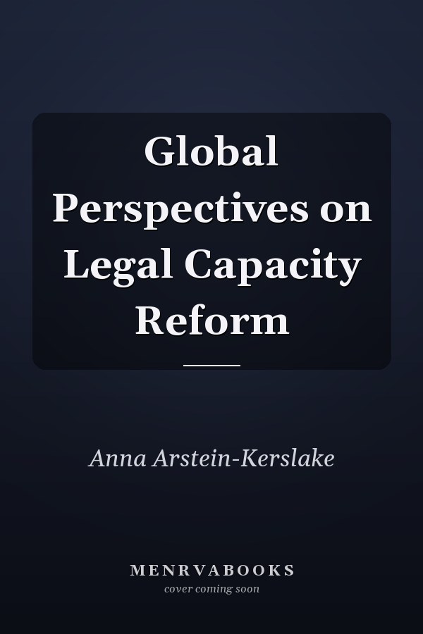 Global Perspectives on Legal Capacity Reform
