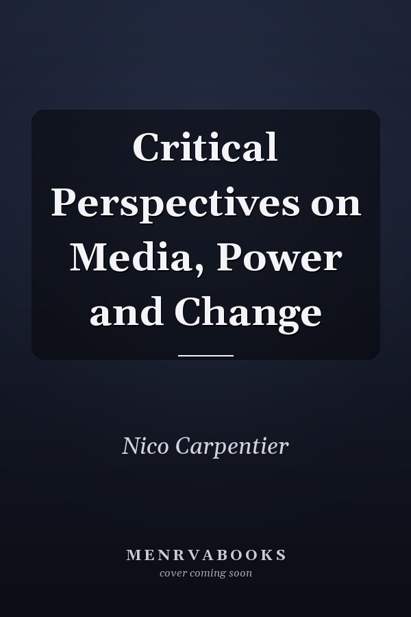 Critical Perspectives on Media, Power and Change