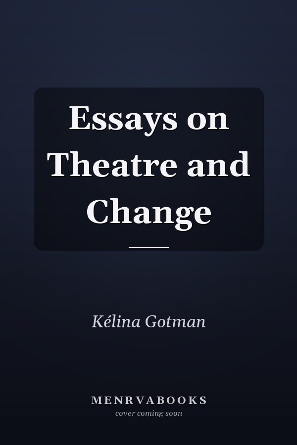 Essays on Theatre and Change