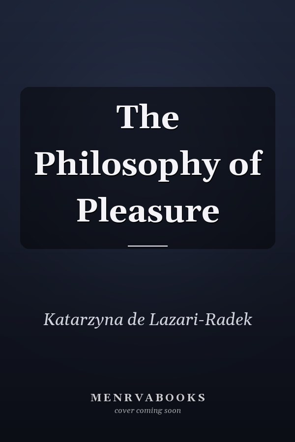 The Philosophy of Pleasure