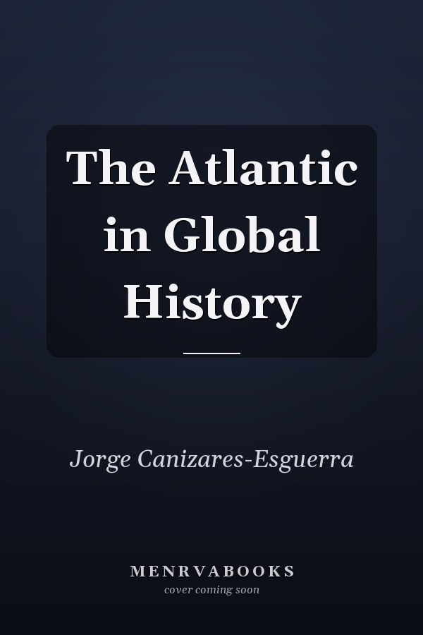 The Atlantic in Global History