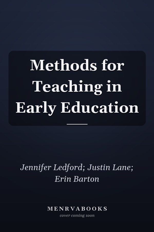 Methods for Teaching in Early Education