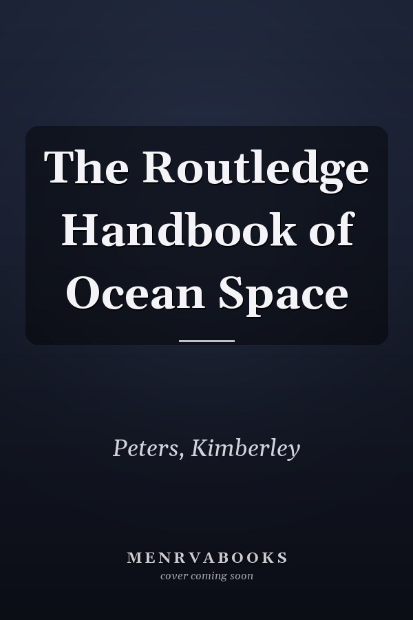 The Routledge Handbook of Ocean Space