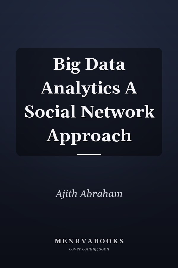 Big Data Analytics A Social Network Approach