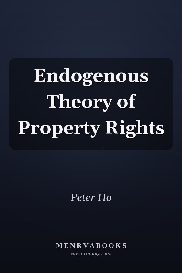 Endogenous Theory of Property Rights