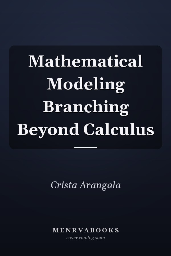 Mathematical Modeling Branching Beyond Calculus