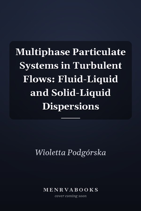 Multiphase Particulate Systems in Turbulent Flows: Fluid-Liquid and Solid-Liquid Dispersions