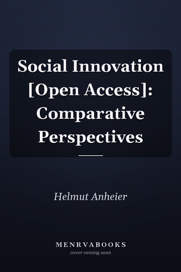 Social Innovation [Open Access]: Comparative Perspectives