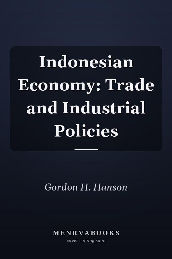 Indonesian Economy: Trade and Industrial Policies