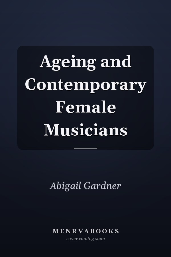 Ageing and Contemporary Female Musicians