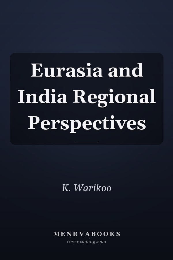 Eurasia and India Regional Perspectives