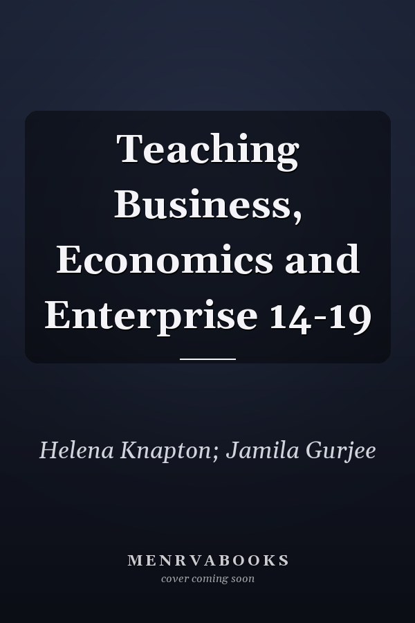 Teaching Business, Economics and Enterprise 14-19