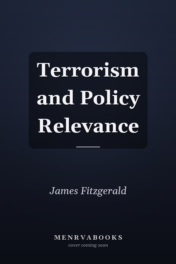 Terrorism and Policy Relevance