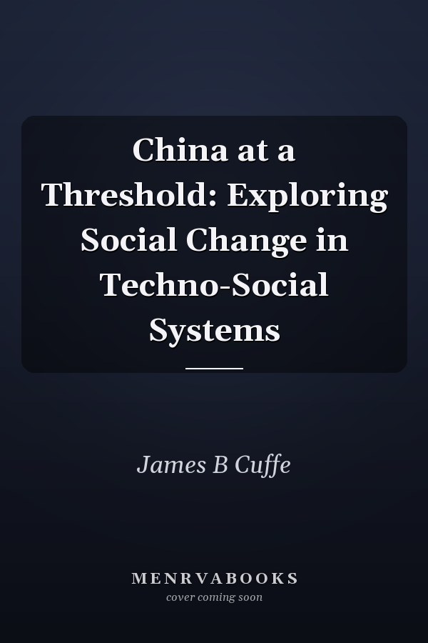 China at a Threshold: Exploring Social Change in Techno-Social Systems