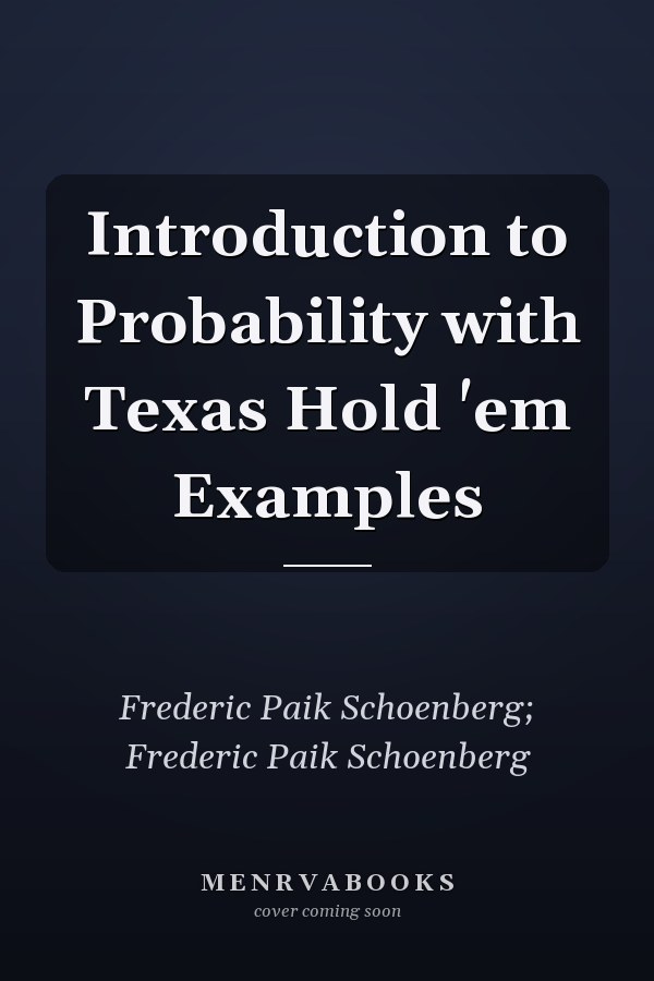 Introduction to Probability with Texas Hold 'em Examples