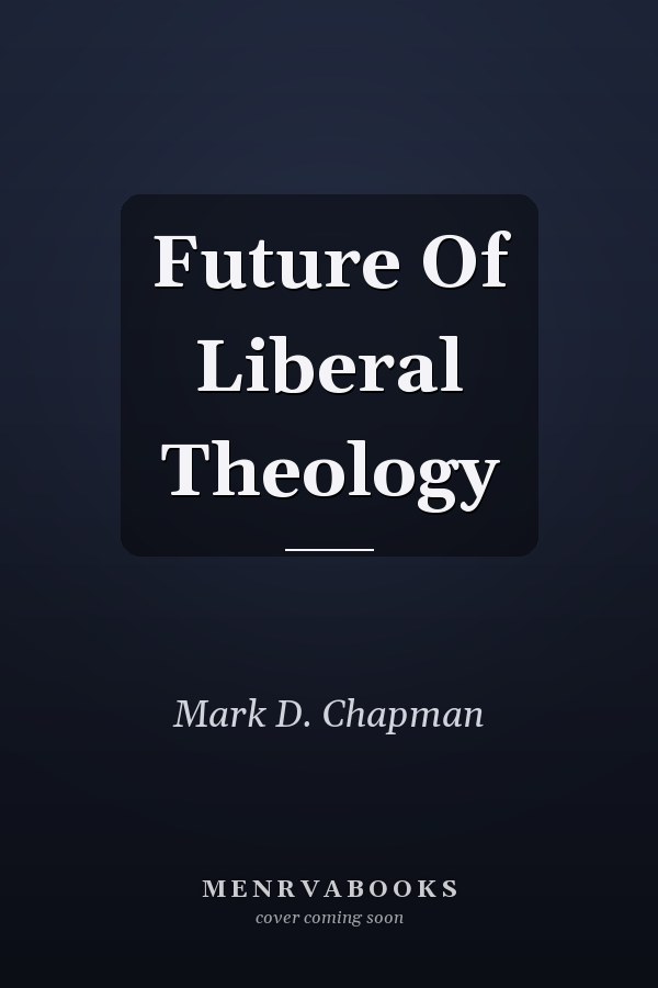 Future Of Liberal Theology