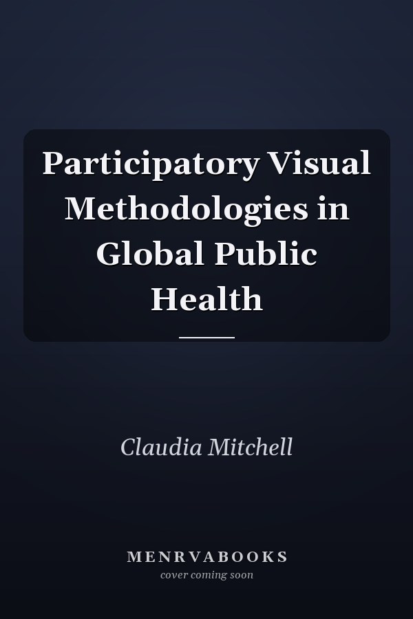 Participatory Visual Methodologies in Global Public Health