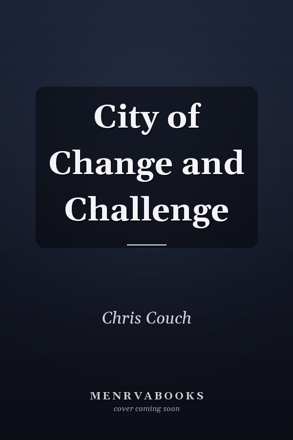 City of Change and Challenge
