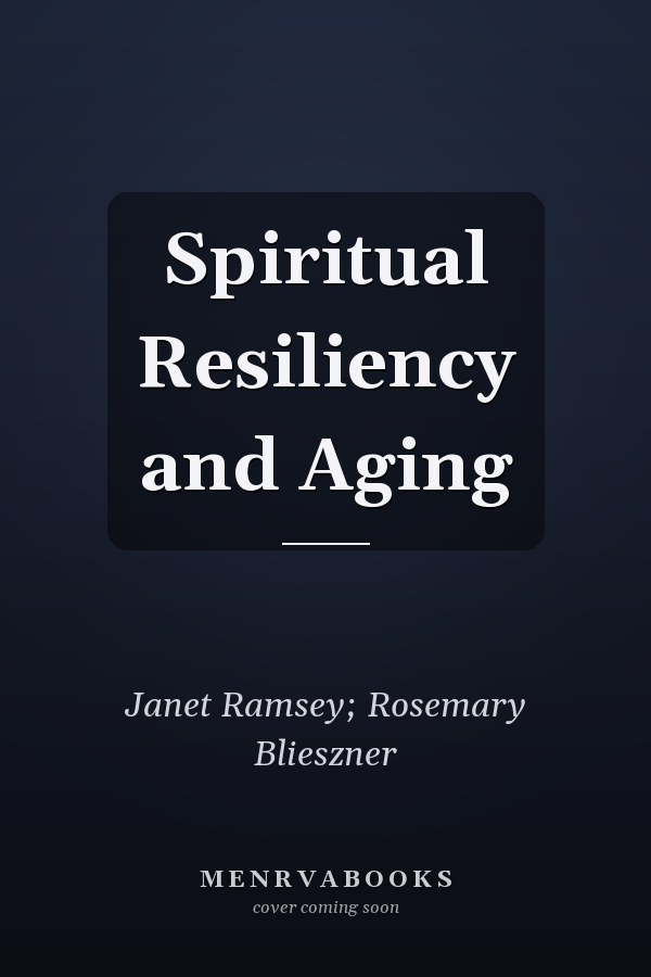 Spiritual Resiliency and Aging