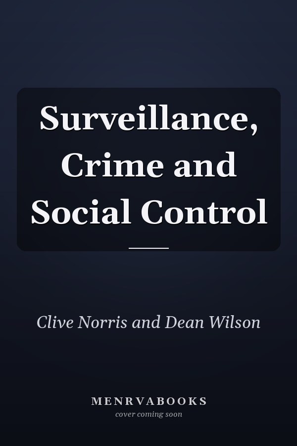 Surveillance, Crime and Social Control