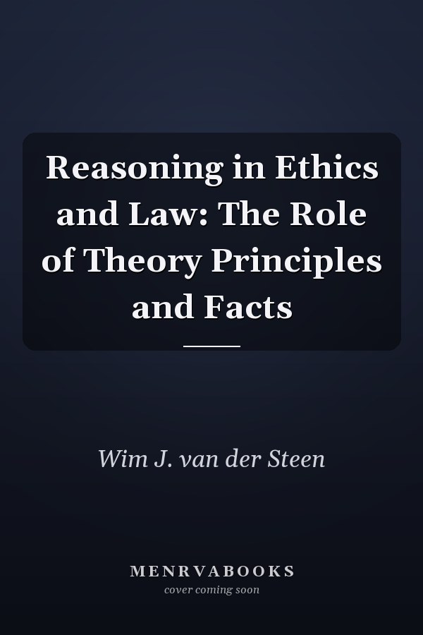 Reasoning in Ethics and Law: The Role of Theory Principles and Facts