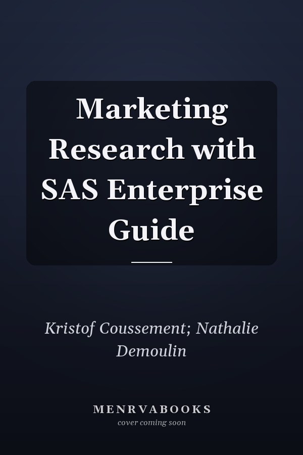 Marketing Research with SAS Enterprise Guide