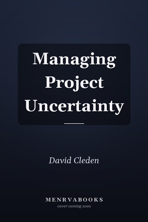 Managing Project Uncertainty