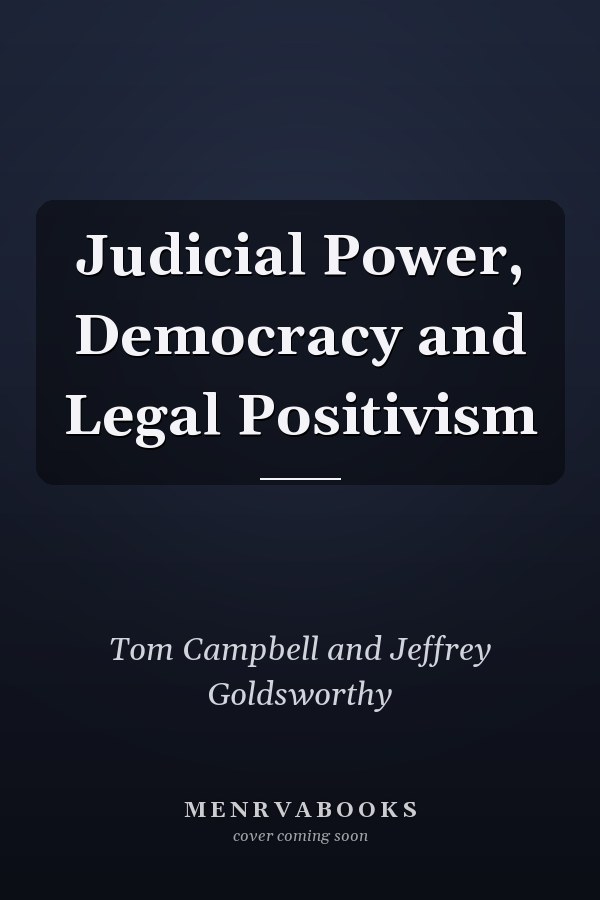 Judicial Power, Democracy and Legal Positivism