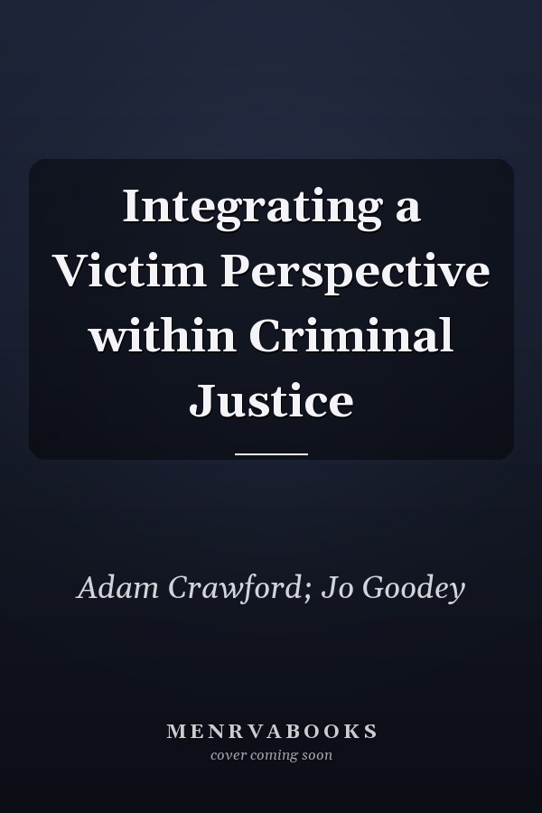 Integrating a Victim Perspective within Criminal Justice
