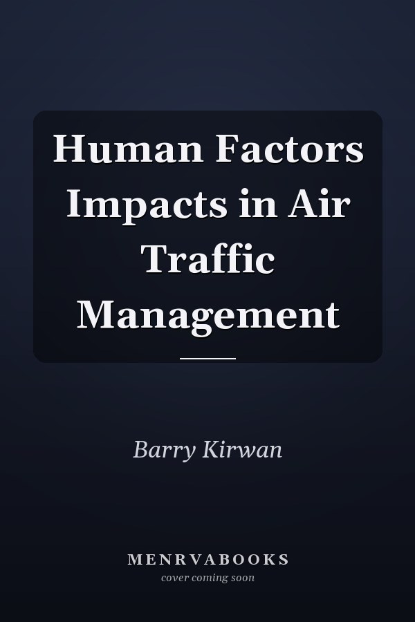 Human Factors Impacts in Air Traffic Management