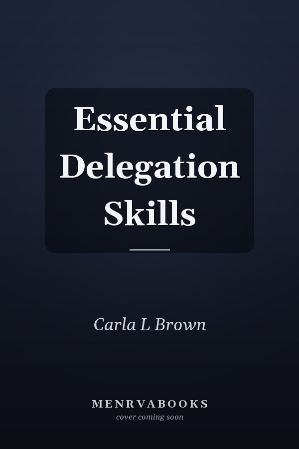 Essential Delegation Skills